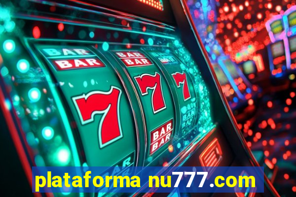 plataforma nu777.com